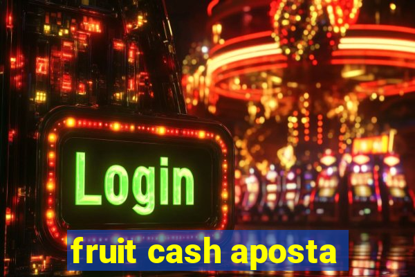 fruit cash aposta